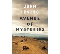 Avenue of Mysteries by Irving, John (November 3, 2015) Hardcover