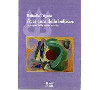 Aver cura della bellezza. Immagini della mente estetica