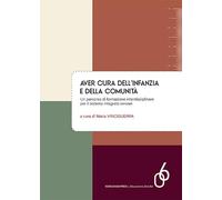 Aver cura dell'infanzia e della comunità. Un percorso di formazione interdisciplinare per il sistema integrato zerosei