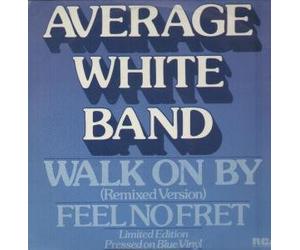 AVERAGE WHITE BAND - WALK ON BY 12" SINGLE UK RCA 1979 2 TRACK LIMITED EDITION REMIXED VERSION BLUE VINYL B/W FEEL NO FRET (XC1087) PIC SLEEVE