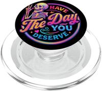 Avere il giorno in cui ti meriti l'atteggiamento sch PopSockets PopGrip per MagSafe