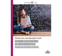 Avere successo in matematica. Strategie per l'inclusione e il recupero