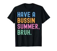 Avere un Bussin Summer Bruh Insegnante Ultimo Giorno Di Scuola Maglietta
