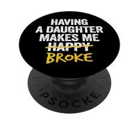 Avere una figlia mi fa rompere papà da figlia padre PopSockets PopGrip Adesivo