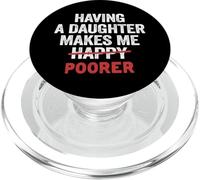 Avere una figlia mi rende più povero papà padre uomo PopSockets PopGrip per MagSafe