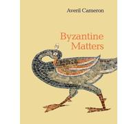 Averil Cameron Byzantine Matters (Copertina rigida)