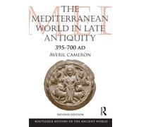 Averil Cameron The Mediterranean World in Late Antiquity (Tascabile)