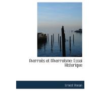 Averroès et l'Averroïsme: Essai Historique