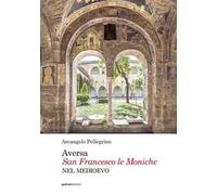 Aversa. San Francesco le Moniche nel Medioevo