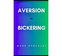 Aversion to Bickering: The Myth of Harmony