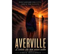AVERVILLE: L'estate che non avevo scelto