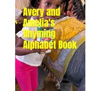 Avery and Amelia's Rhyming Alphabet Book