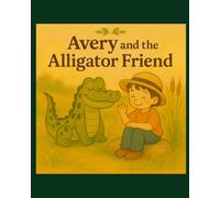 Avery and the Alligator Friend