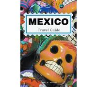 Avery B Hodges Mexico Travel Guide (Tascabile)