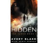 Avery Blake Ninie Hammon The Hidden (Tascabile)