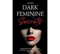 Avery Dorne Dark Feminine Secrets (Tascabile)