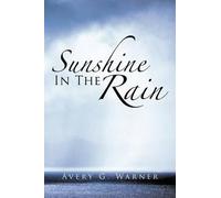 Avery G. Warner Sunshine in the Rain (Tascabile)