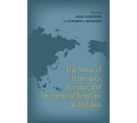 Avery Goldstein The Nexus of Economics, Security, and International (Tascabile)