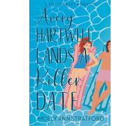 Avery Hartwell Lands a Killer Date: A Killer Sweet Romance