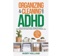 Avery Holland Organizing & Cleaning with ADHD (Copertina rigida)