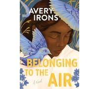 Avery Irons Belonging to the Air (Copertina rigida)