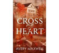 Avery Maxwell Cross My Heart (Tascabile)