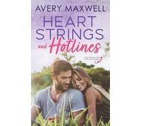 Avery Maxwell Heart Strings & Hotlines (Tascabile)