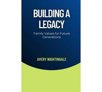 Avery Nightingale Building a Legacy (Tascabile)