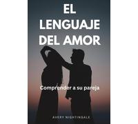Avery Nightingale El lenguaje del amor (Tascabile)
