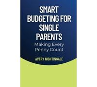 Avery Nightingale Smart Budgeting for Single Parents (Tascabile)