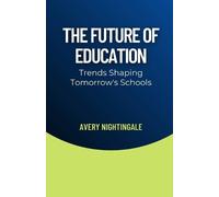 Avery Nightingale The Future of Education (Tascabile)