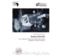 Avery Parrish: Jazz, Alabama State University, Bama State Collegians, Erskine Hawkins