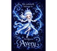 Avery Personalized Gift: Ice Queen Snow Princess Notebook: Cute Journal for Girls | Lined, 110 Pages, 6x9