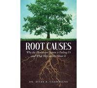 Avery R Champagne Root Causes (Tascabile)
