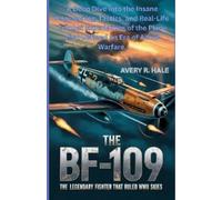 Avery R Hale The Bf-109 (Tascabile)