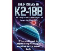Avery R Hale The Mystery of K2-18b (Tascabile)