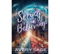 Avery Sage Seeing is Not Believing (Copertina rigida) Desperate Measures
