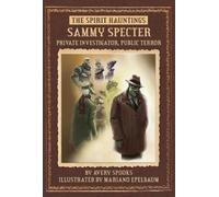 Avery Spooks Sammy Specter: Private Investigator, Public Terr (Copertina rigida)