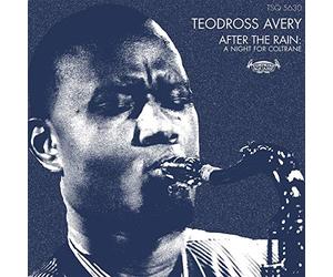 Avery, Teodross - After The Rain: A Night For Coltrane
