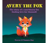Avery the Fox: The Story of a Non-binary Fox Finding Love for Themself