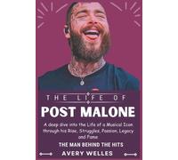 Avery Welles The Life of Post Malone (Tascabile)