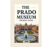 Avery Whitlock The Prado Museum Tourist Guide (Tascabile) Global Adventure