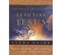 Avery Willis Ken Blanchard Phil Hodges Lee Lead Like Jesus Study G (Tascabile)