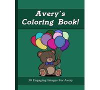 Avery's Coloring Book: 30 Engaging Images For Avery