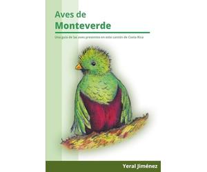 Aves de Monteverde: Guía de aves de Costa Rica