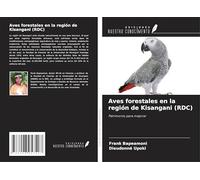 Aves forestales en la región de Kisangani (RDC): Patrimonio para mejorar