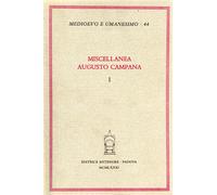 Avesani,R. Berengo,M. Billanovich,G.e altri. - Miscellanea. Augusto Campana.