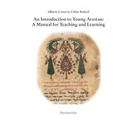 Avestan Manual: Translated from French into English by Richard Tahmaseb Niroumand