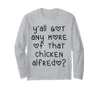 Avete Ancora di Quel Pollo Alfredo Heart Letters Maglia a Manica