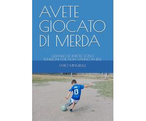 AVETE GIOCATO DI MERDA: QUANDO LE PAROLE SONO PUNIZIONI CHE NON VANNO IN RETE